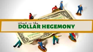 What is the Dollar Hegemony