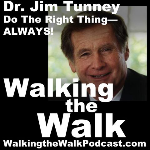 037 Jim Tunney-Do The Right Thing––Always!