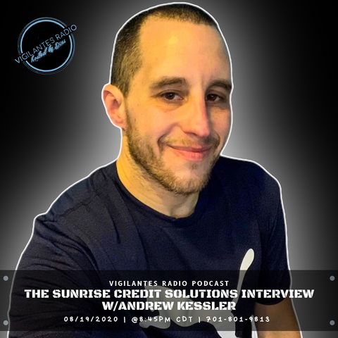 The Sunrise Credit Solutions Interview w/Andrew Kessler.