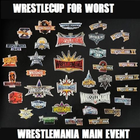 WRESTLECUP PODCAST - Worst Wrestlemania Main Event