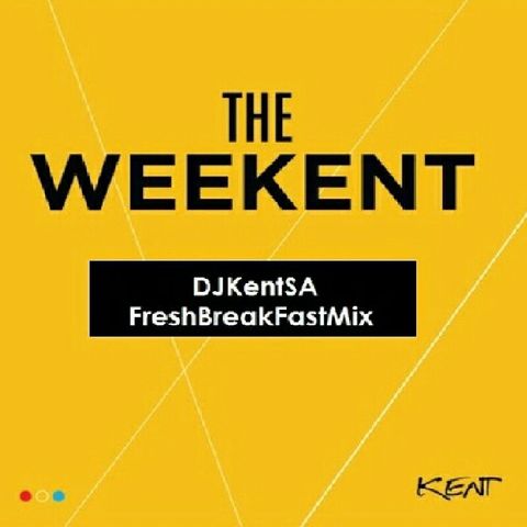 DJ KENT - THE WEEKENT (16 FEBRUARY 2018)