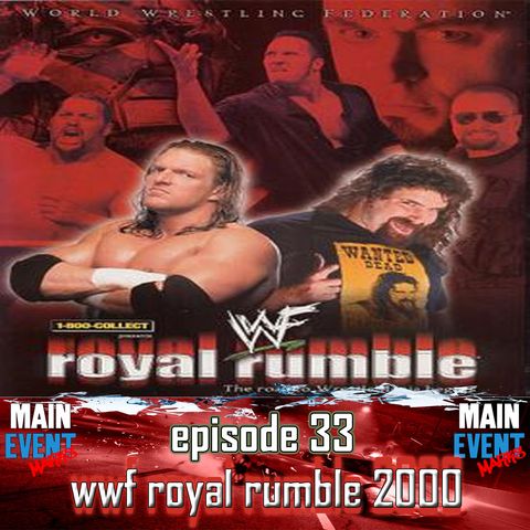 Episode 33: WWF Royal Rumble 2000 (Start of the New Millennium)