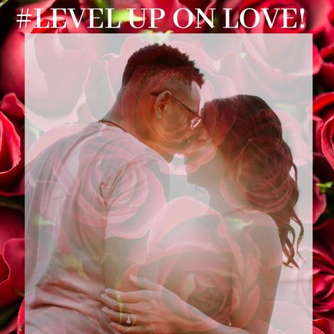 #Level Up On Love Ft.Eileen Head!