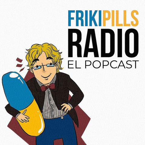 FRIKIPILLS 2x04 - Viaje nostálgico/musical por series míticas de los 80/90