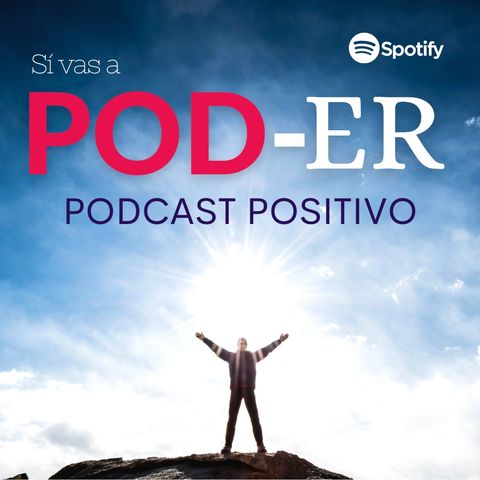 Niño interior | Podcast positivo | PODer | Podcast Positivo