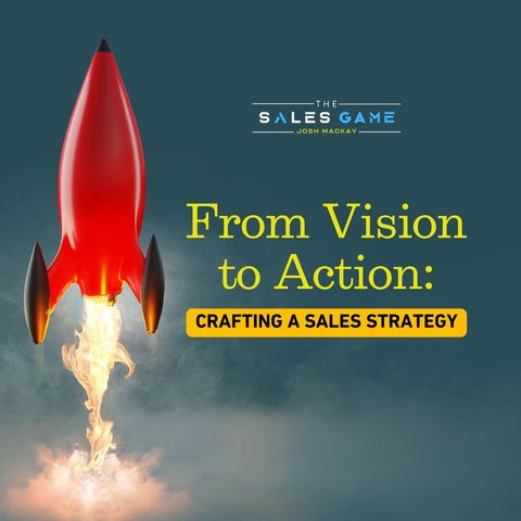 Day 3: From Vision to Action - Crafting a Sales Strategy