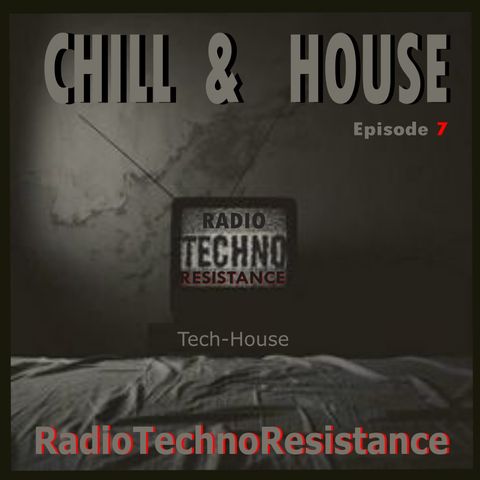 CHILL & HOUSE Episode 7 - Tech House Vinyls Selection by Gian Mario Avena aka Gimmy