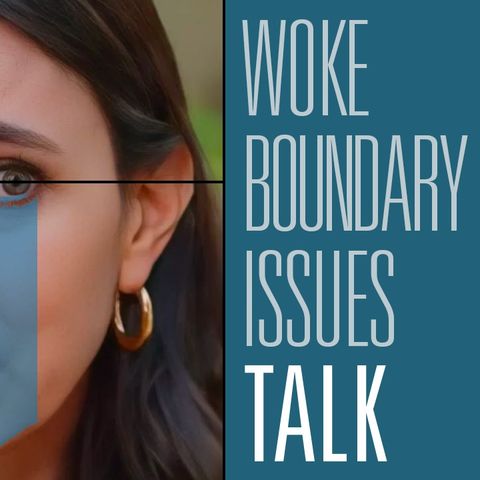 We've got to talk about woke boundary issues | HBR Talk 221