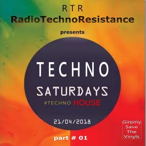 TECHNO SATURDAYS 21/04/18 Part 1 #Techno House - RTR - RadioTechnoResistance