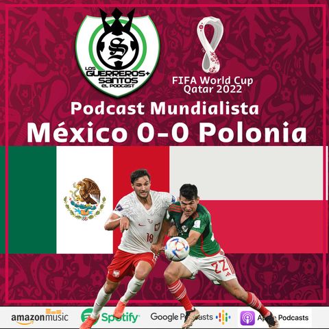 Mexico EMPATA con Polonia | Mundial Catar 22 | Previa vs Argentina | Santos Laguna