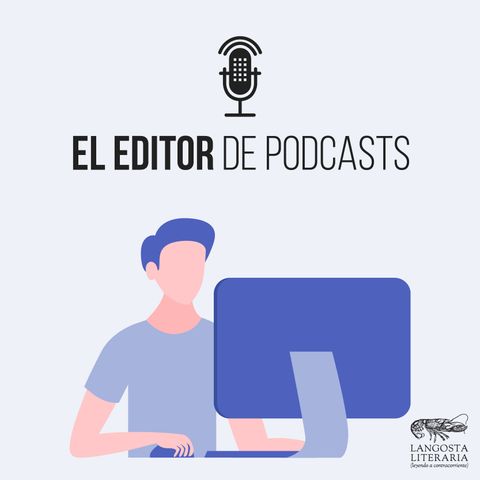El editor de podcasts