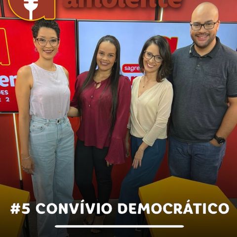 Ambiente – O Podcast de contexto político (Eleições) #5: Convívio Democrático