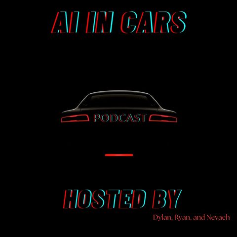 AI in Cars Podcast Episode#1
