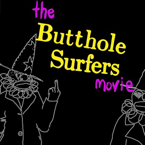 Special Report: The Butthole Surfers Movie
