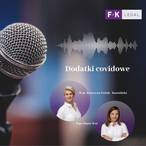 Podcast F/K LEGAL - Dodatki Covidowe