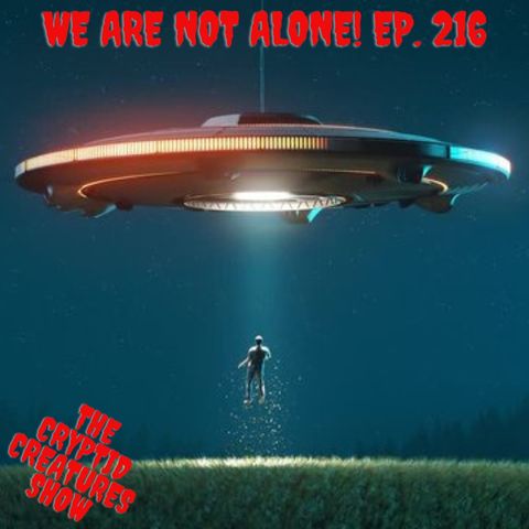 We Are Not Alone! EP. 216