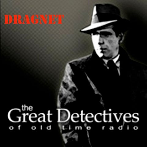 EP1556: Dragnet: The Big Watch