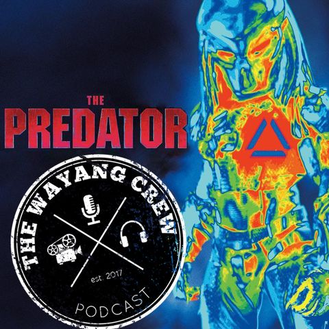 Episode 70 - The Predator REVIEW
