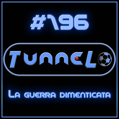 #196 - La guerra dimenticata