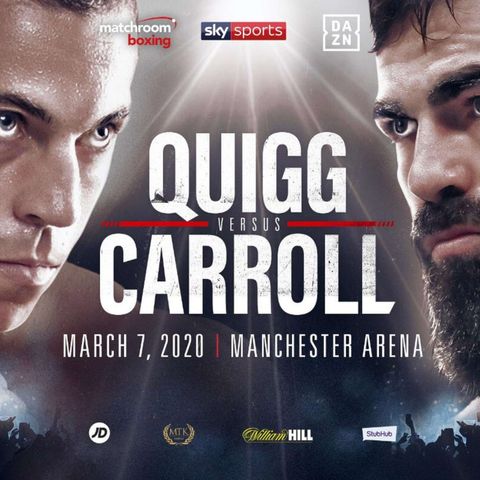 The Big Fight Preview - Scott Quigg vs Jono Carroll