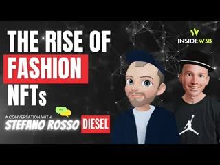 The Rise of Fashion NFTs. A conversation with Stefano Rosso (Diesel)