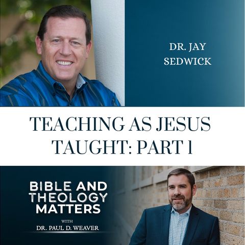 BTM 16 - Teaching as Jesus Taught: Part 1