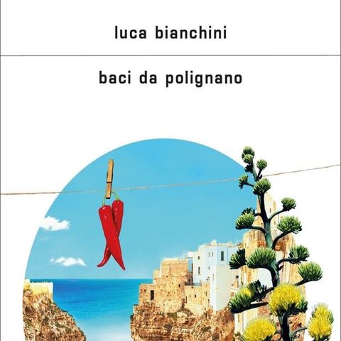 Luca Bianchini: Mimì e Ninetta tornano ad animare la vita di Polignano. Diventerà la loro estate d'amore?