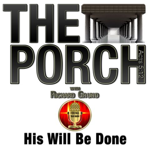 The Porch - His Will Be Done