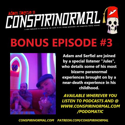 Conspirinormal Bonus Episode #3- Jules' Personal Experiences