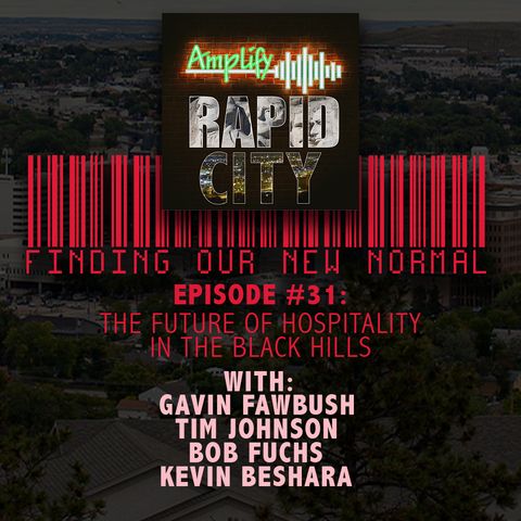 EPISODE #31:  THE FUTURE OF HOSPITALITY IN THE BLACK HILLS