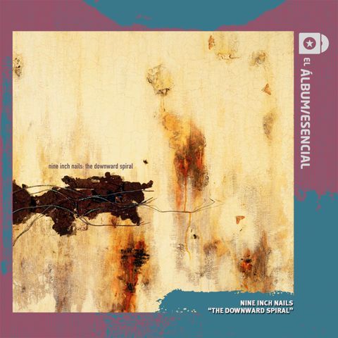 EP. 027: "The Downward Spiral" de Nine Inch Nails