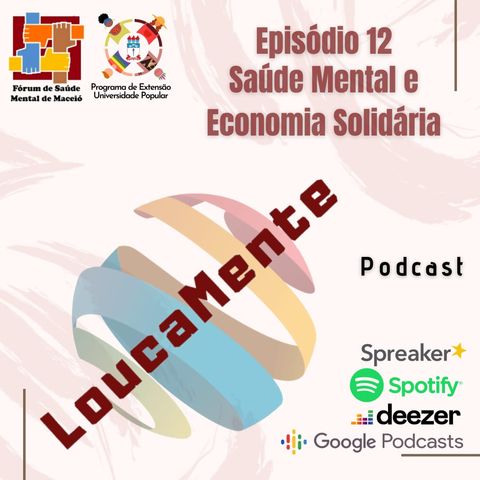 Episódio 12: Saúde Mental e Economia Solidária