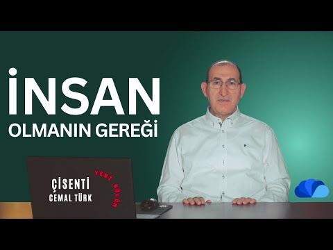 İNSAN OLMANIN GEREĞİ YAŞATMA İDEALİ - ÇİSENTİ , CEMAL TÜRK