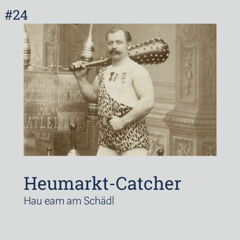 #24 Die Catcher vom Heumarkt