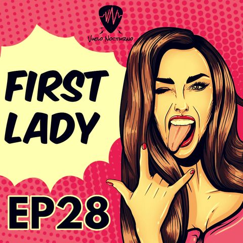 VN - EP28 - First Lady