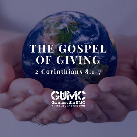 The Gospel of Giving - Rev. Benson McGlone - 10-15-17