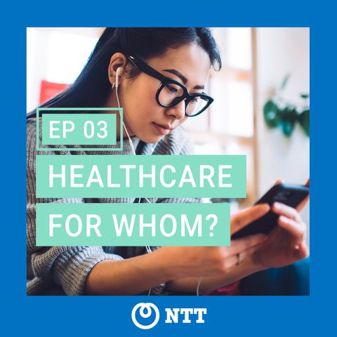 Episode 3 - Healthcare for Whom?