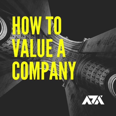 How to Value a Company - Discover 3 Different Ways of Company Valuation for Buying or Selling a Company