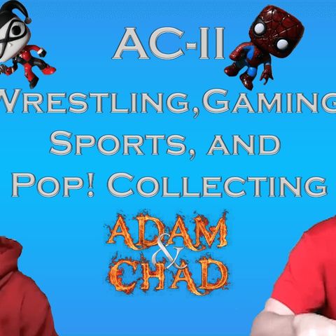ACII - Wrestling, Gaming, Sports, and Pop! Collecting
