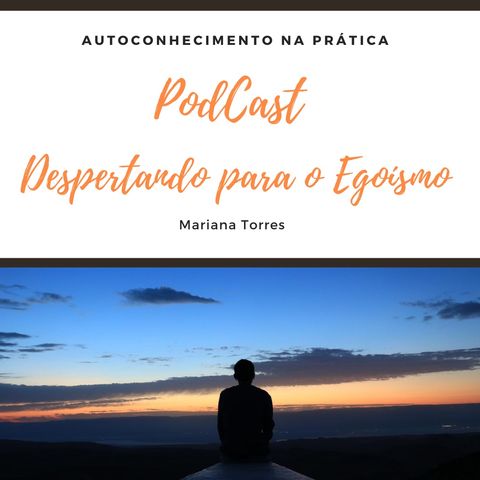 #3 Despertar Para o Egoísmo