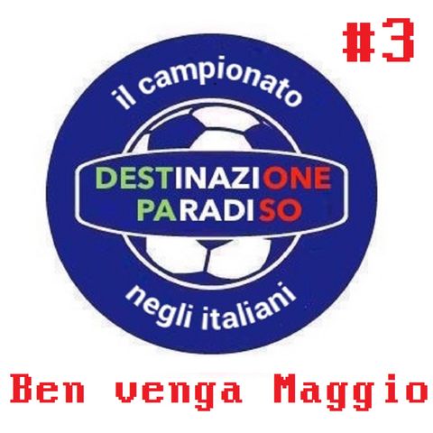 #3 - Ben venga Maggio