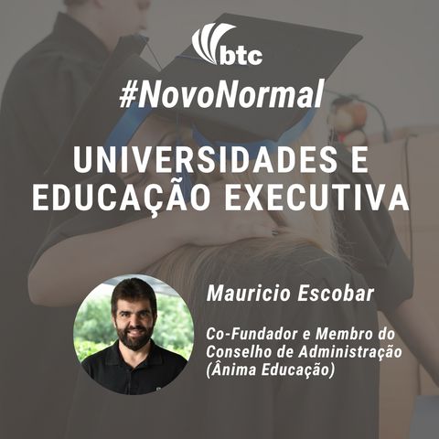 O Futuro das Universidades e da Educação Executiva | Papo BTC