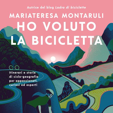 Episodio 46 - Ho voluto la bicicletta di Mariateresa Montaruli