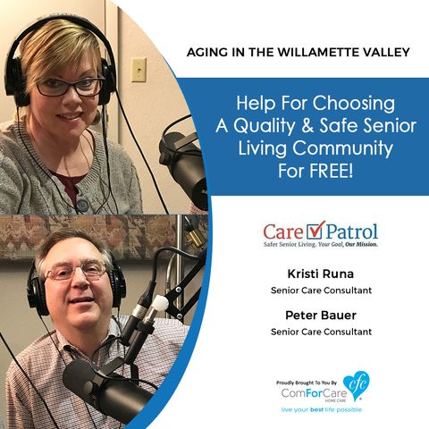 4/17/18: Kristi Runa and Peter Bauer with CarePatrol | Help for choosing a quality and safe senior living community for free!