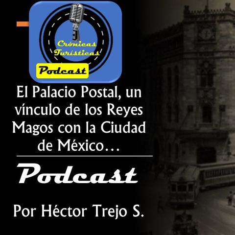 40 -  Crónicas Turísticas - El Palacio Postal de la CMDX