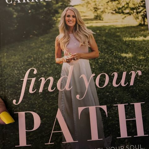 Find Your Path by: Carrie Underwood
