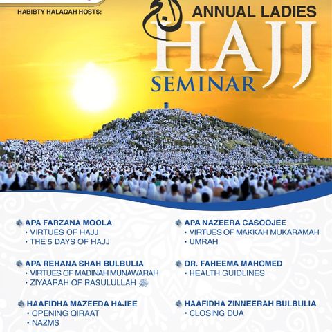 Hajj Seminar 2024/1445 2/4 APA FARZANA MOOLA VIRTUES Of HAJJ /FIVE DAYS OF HAJJ