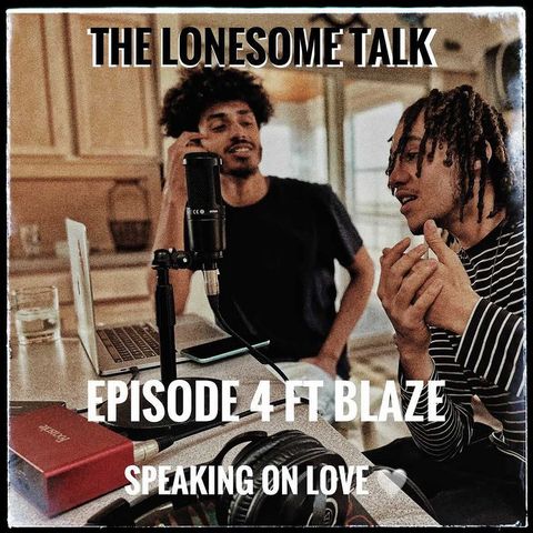L0NESOME Talk EP 4 ft BLAZE GHOST