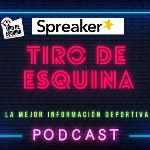 Podcast 2- Tiro de Esquina (el podcast)