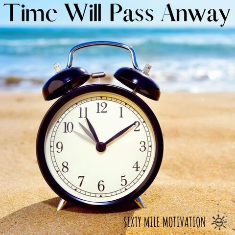 Time Will Pass Anyway